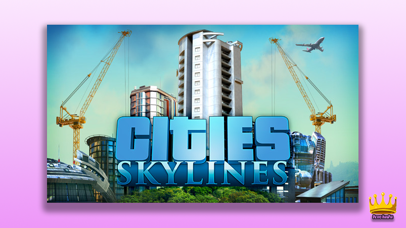 The Best City Building Games b Cities Skylines Cover